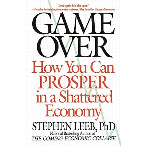 Game Over: How You Can Prosper in a Shattered Economy - Paperback
