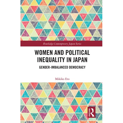 Women and Political Inequality in Japan: Gender Imbalanced Democracy - Paperback