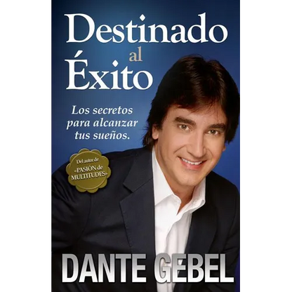 Los Destinado al ��xito: C��mo alcanzar tus mejores sue��os - Paperback