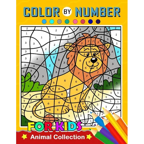 Color by Number for Kids: Animal Collection Activity book - Paperback