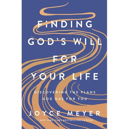 Finding God's Will for Your Life: Discovering the Plans God Has for You - Hardcover