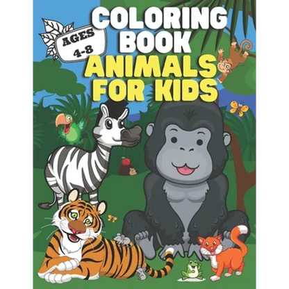 Coloring Book: Animals for Kids: Ages 4-8 - Cute Designs - Happy, Smiling, Beautiful Animals - Paperback