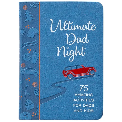 Ultimate Dad Night: 75 Amazing Activities for Dads and Kids - Imitation Leather
