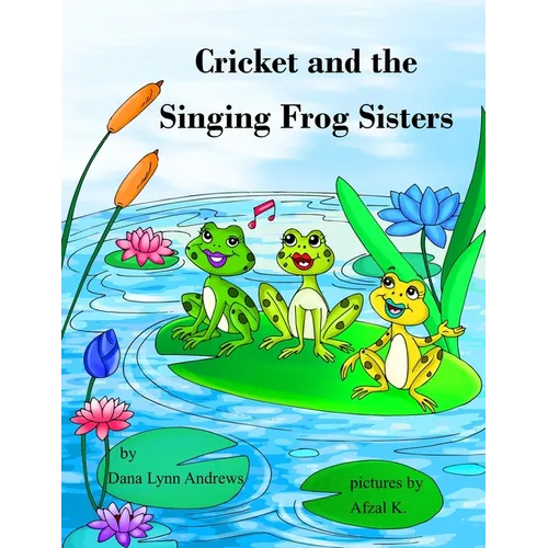 Cricket and the Singing Frog Sisters - Paperback