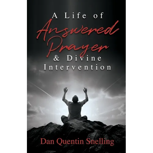 A Life of Answered Prayer & Divine Intervention - Paperback