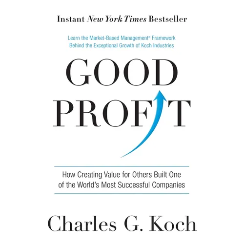 Good Profit: How Creating Value for Others Built One of the World's Most Successful Companies - Hardcover