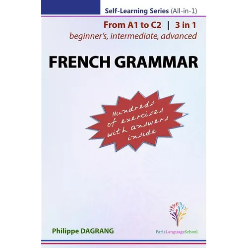FRENCH GRAMMAR - 3-in-1 (from beginner's to advanced) - Paperback