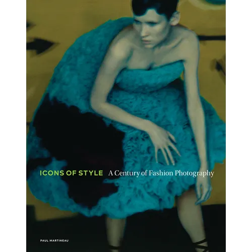 Icons of Style: A Century of Fashion Photography - Hardcover