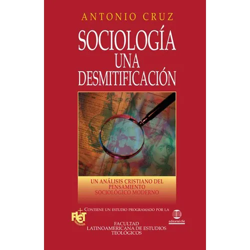 El Sociolog��a, Una Desmitificaci��n: Un An��lisis Cristiano del Pensamiento Sociol��gico Mode - Paperback