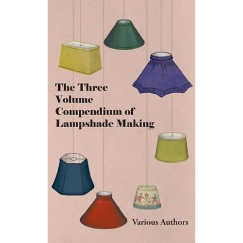 Three Volume Compendium of Lampshade Making - Hardcover