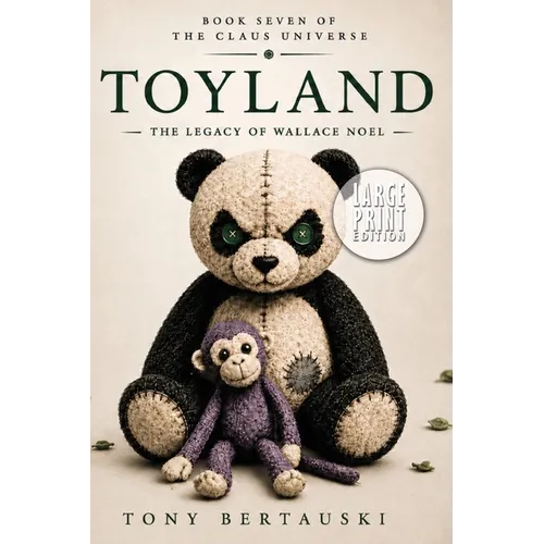 Toyland: The Legacy of Wallace Noel (Large Print Edition) - Paperback