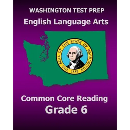 WASHINGTON TEST PREP English Language Arts Common Core Reading Grade 6: Covers the Reading Sections of the Smarter Balanced (SBAC) Assessments - Paperback