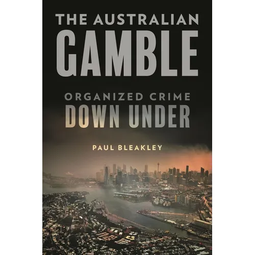 Australian Gamble: Organized Crime Down Under - Hardcover