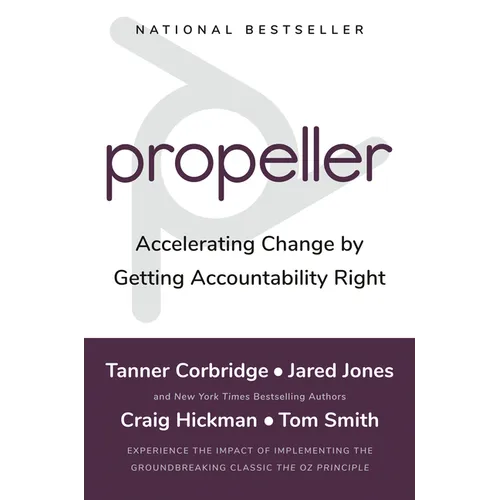 Propeller: Accelerating Change by Getting Accountability Right - Hardcover