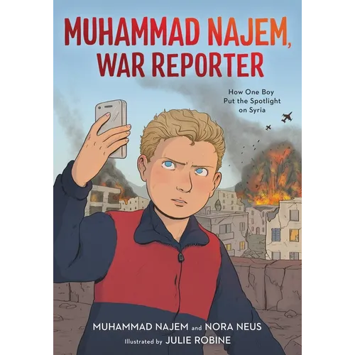 Muhammad Najem, War Reporter: How One Boy Put the Spotlight on Syria - Paperback