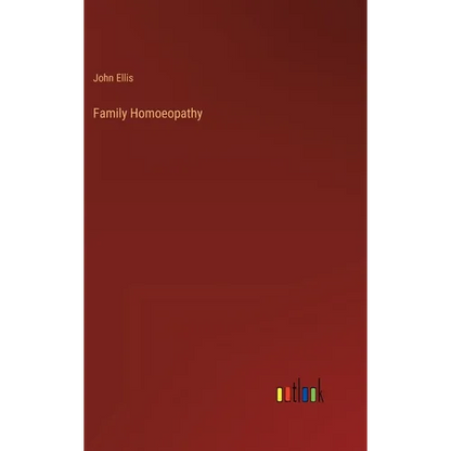 Family Homoeopathy - Hardcover