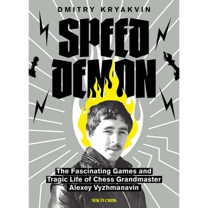 Speed Demon: The Fascinating Games and Tragic Life of Alexey Vyzhmanavin - Paperback