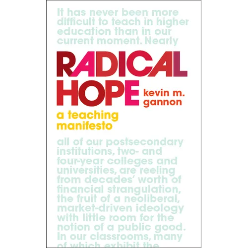 Radical Hope: A Teaching Manifesto - Hardcover