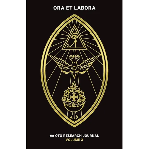 Ora et Labora: An OTO Research Journal: Volume III - Paperback