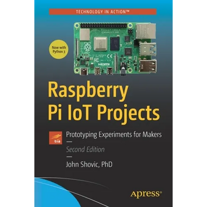 Raspberry Pi Iot Projects: Prototyping Experiments for Makers - Paperback