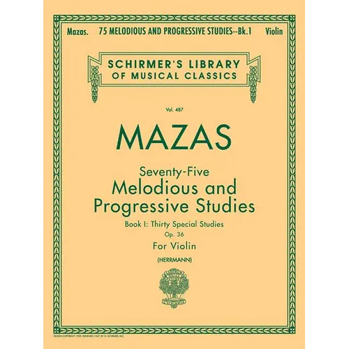 75 Melodious and Progressive Studies Op. 36 - Book 1 Violin Method Sheet Music Schirmer Library of Classics Volume 487 Violin Exercises for Technique - Paperback