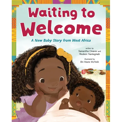 Waiting to Welcome: A New Baby Story from West Africa - Hardcover