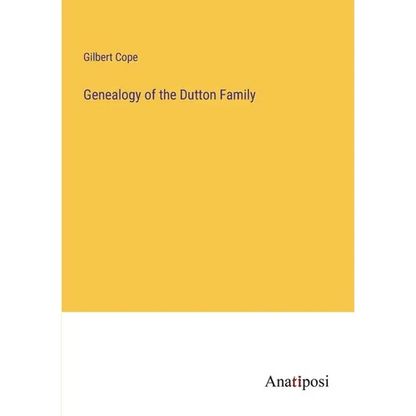 Genealogy of the Dutton Family - Paperback