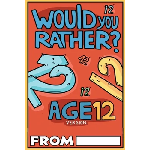 Would You Rather Age 12 Version - Paperback