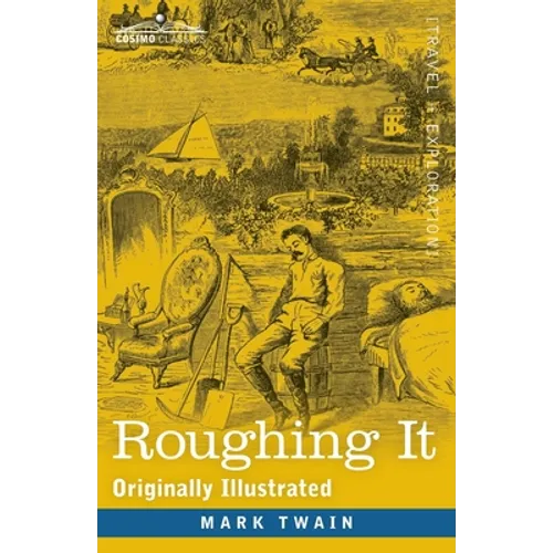 Roughing It: Originally Illustrated - Paperback