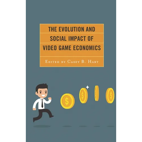 The Evolution and Social Impact of Video Game Economics - Paperback
