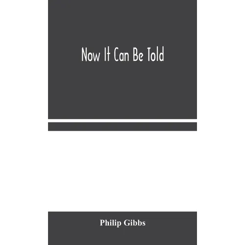 Now It Can Be Told - Hardcover