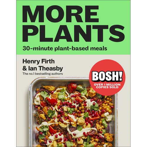 Bosh! More Plants: 30-Minute Plant-Based Meals - Hardcover