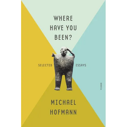 Where Have You Been?: Selected Essays - Paperback
