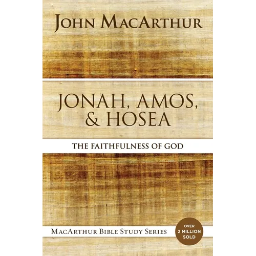 Jonah, Amos, and Hosea: The Faithfulness of God - Paperback