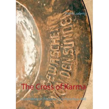 The Cross of Karma: Comment on Papyrus Oxyrhynchus 840 - Paperback
