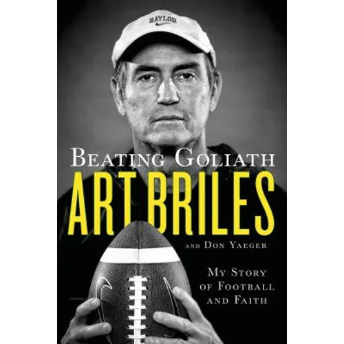 Beating Goliath: My Story of Football and Faith - Paperback