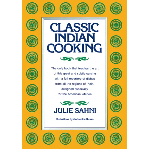 Classic Indian Cooking - Hardcover
