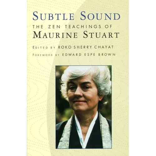 Subtle Sound: The Zen Teachings of Maurine Stuart - Paperback