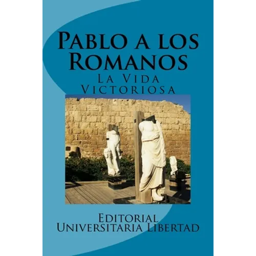 Pablo a los Romanos: La Vida Victoriosa - Paperback