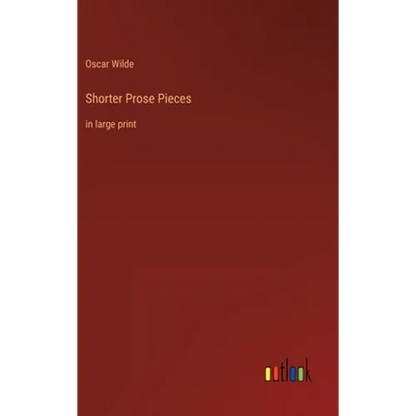Shorter Prose Pieces: in large print - Hardcover