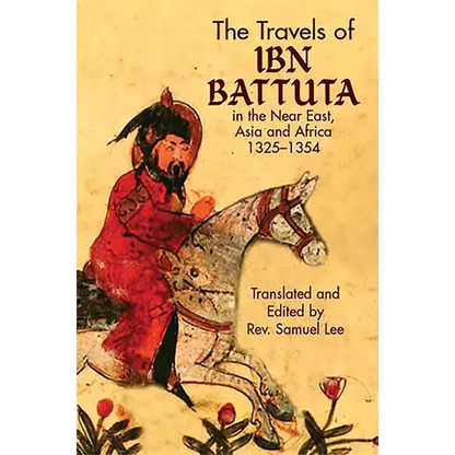 The Travels of IBN Battuta: In the Near East, Asia and Africa, 1325-1354 - Paperback