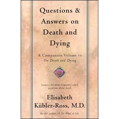 Questions and Answers on Death and Dying: A Companion Volume to on Death and Dying - Paperback