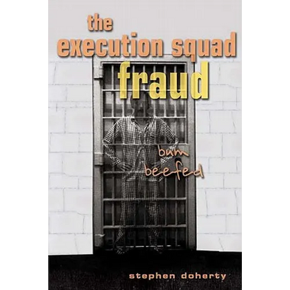 The Execution Squad Fraud: Bum Beefed - Paperback