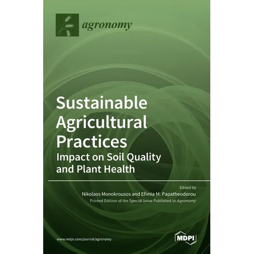 Sustainable Agricultural Practices-Impact on Soil Quality and Plant Health - Hardcover