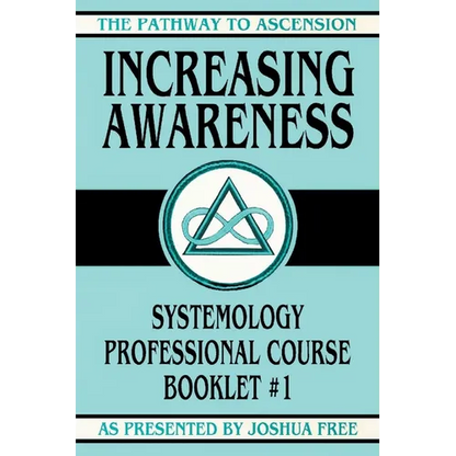 Increasing Awareness: Systemology Professional Course Booklet #1 - Paperback