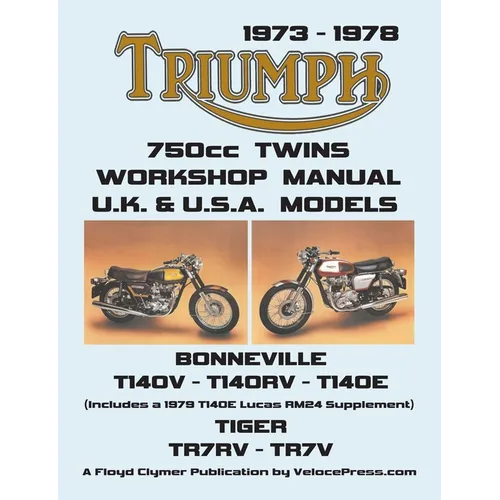 TRIUMPH 750cc TWINS 1973-1978 WORKSHOP MANUAL: All Uk, General Export & USA Models (Inludes 1979 T140e Supplement) - Paperback