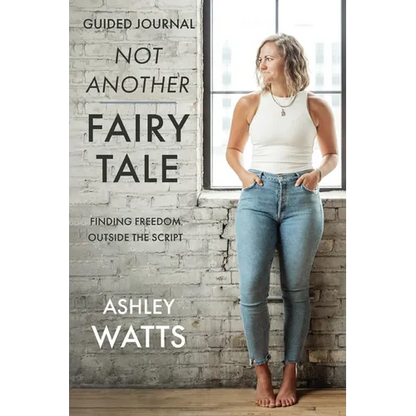 Not Another Fairy Tale: Finding Freedom Outside the Script - Guided Journal - Paperback