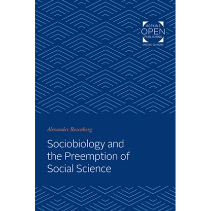 Sociobiology and the Preemption of Social Science - Paperback