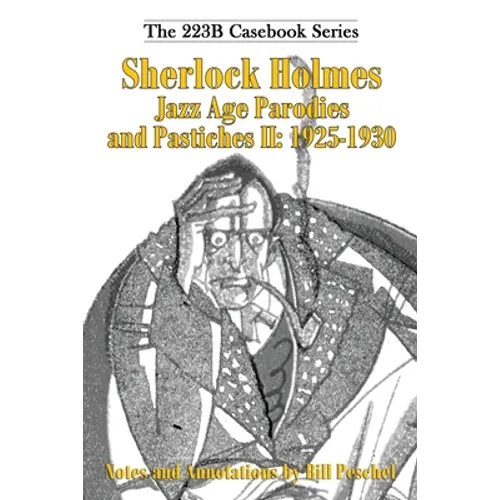 Sherlock Holmes Jazz Age Parodies and Pastiches II: 1925-1930 - Paperback