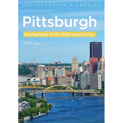 Pittsburgh - Photography of the Most Livable City - Paperback